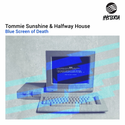 Tommie Sunshine & Halfway House - Blue Screen Of Death