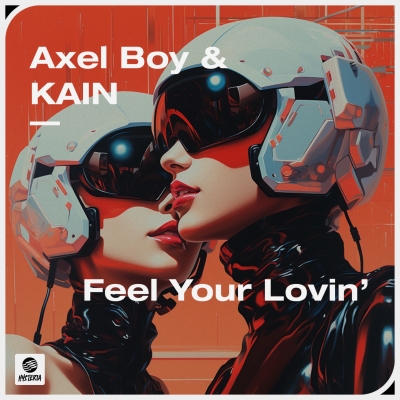 Axel Boy & KAIN - Feel Your Lovin'