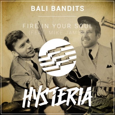 Bali Bandits ft. Mike James - Fire In Your Soul