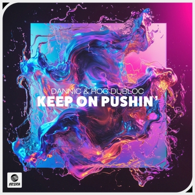 OUT NOW: Dannic & Roc Dubloc - Keep On Pushin'